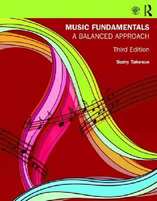 Music Fundamentals: A Balanced Approach by Sumy Takesue