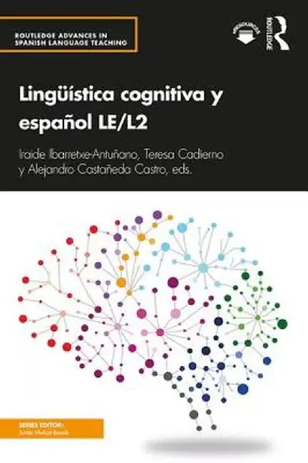 Lingüística Cognitiva Y Español Le/L2 by Iraid Ibarretxe-Antuñano