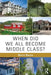 When Did We All Become Middle Class? by Martin Nunlee
