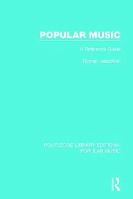 Popular Music: A Reference Guide by Roman Iwaschkin