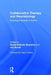 Collaborative Therapy and Neurobiology: Evolving Practices in Action by Marie-Nathalie Beaudoin