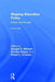 Shaping Education Policy: Power and Process by Douglas E. Mitchell