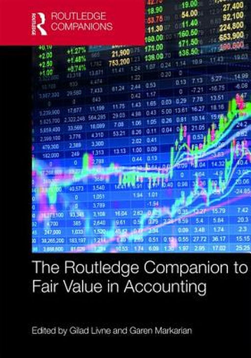 The Routledge Companion to Fair Value in Accounting by Livne Gilad