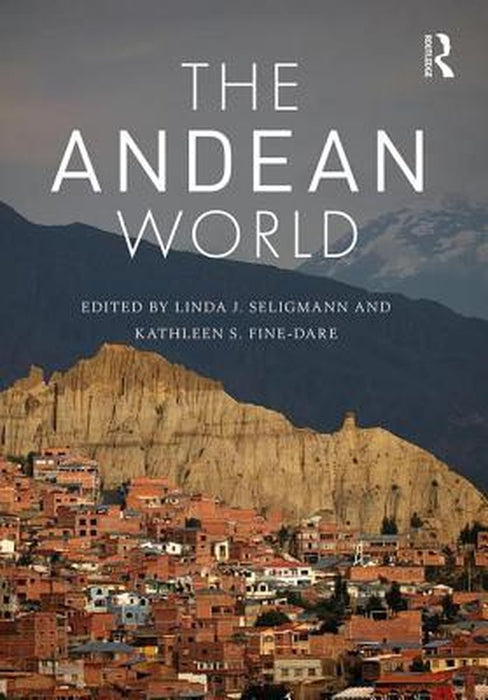The Andean World by Linda J. Seligmann,