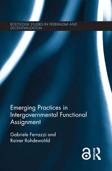 Emerging Practices in Intergovernmental Functional Assignment by Gabriele Ferrazzi