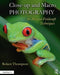 Close-Up and Macro Photography: Its Art and Fieldcraft Techniques by Robert Thompson