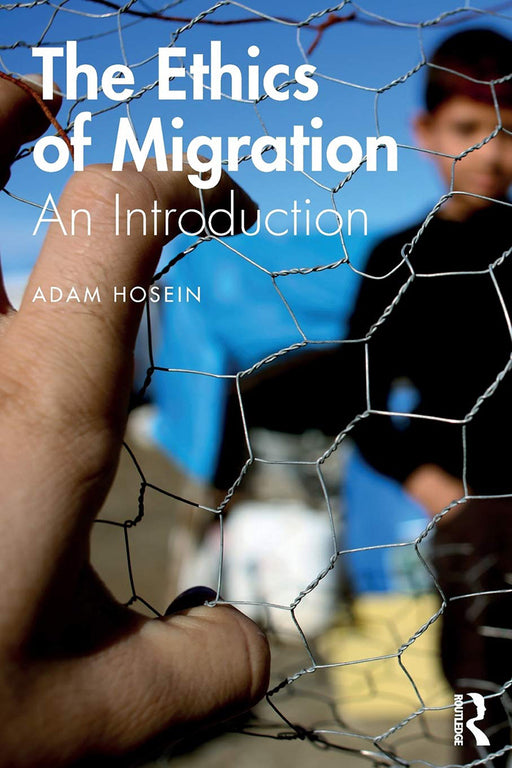 The Ethics of Migration by HOSEIN