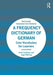 A Frequency Dictionary of German: Core Vocabulary for Learners by Erwin Tschirner