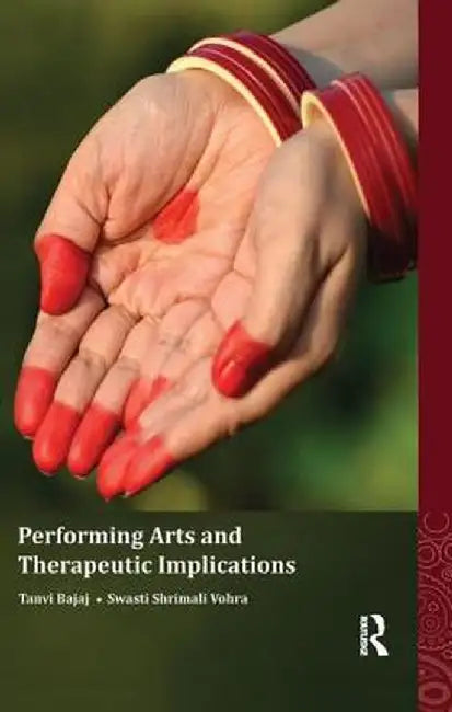 Performing Arts and Therapeutic Implications by Tanvi Bajaj