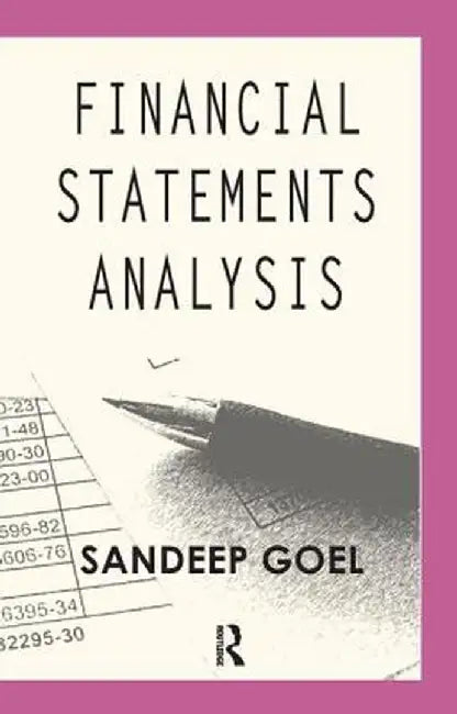 Financial Statements Analysis: Cases from Corporate India by Sandeep Goel