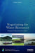Negotiating for Water Resources: Bridging Transboundary River Basins by Andrea Haefner