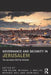 Governance and Security in Jerusalem: The Jerusalem Old City Initiative by Tom Najem