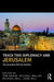 Track Two Diplomacy and Jerusalem by Tom Najem