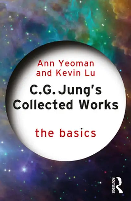 C.G. Jung's Collected Works: The Basics by Ann Yeoman