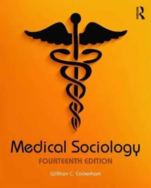 Medical Sociology by William C. Cockerham