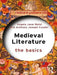 Medieval Literature: The Basics by Angela Jane Weisl