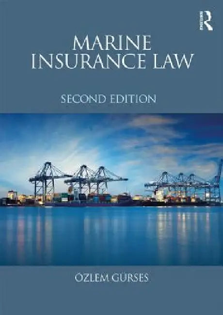Marine Insurance Law by Özlem Gürses