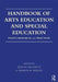 Handbook of Arts Education and Special Education: Policy, Research, and Practices by Jean B. Crockett