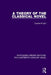 A Theory of the Classical Novel by Everett Knight