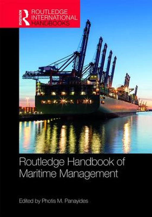 Routledge Handbook of Maritime Management by Panayides Photis