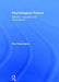 Psychological Torture: Definition, Evaluation and Measurement by Pau Perez Sales
