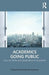 Academics Going Public: How to Write and Speak Beyond Academe by Marybeth Gasman