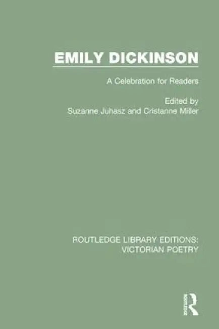 Emily Dickinson: A Celebration for Readers by Suzanne Juhasz
