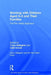 Working with Children Aged 0-3 and Their Families: The Pen Green Approach by Tracy Gallagher