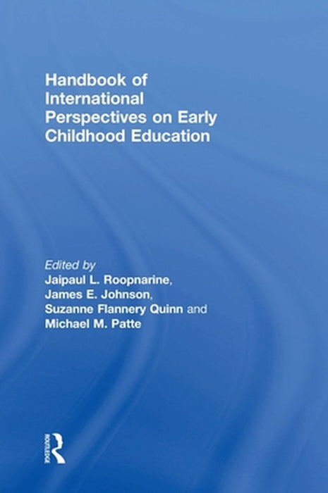 Handbook of International Perspectives on Early Childhood Education by Roopnarine Jaipaul L.