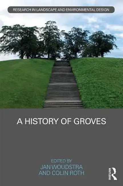 A History of Groves by Jan Woudstra