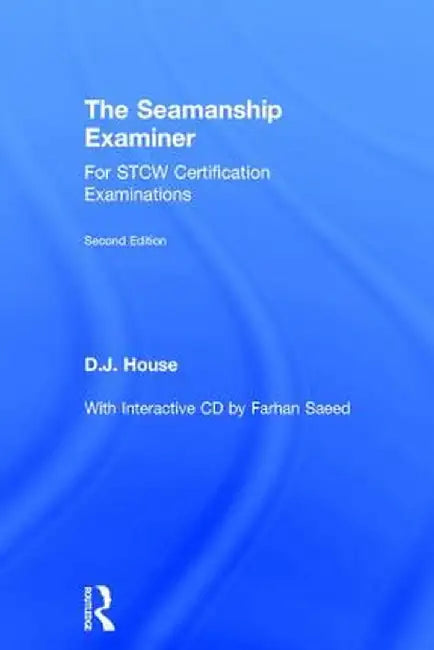 The Seamanship Examiner: For Stcw Certification Examinations by David House