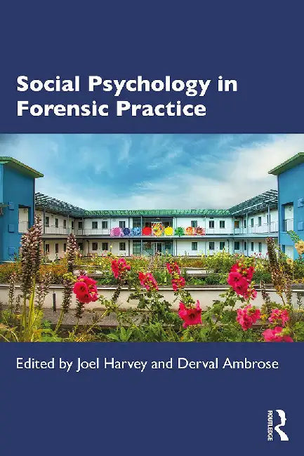 Social Psychology in Forensic Practice by Harvey, Joel