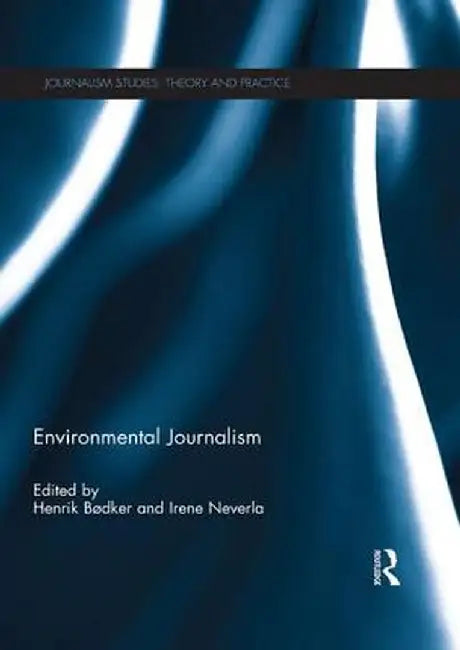 Environmental Journalism by Henrik Bodker