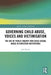 Governing Child Abuse Voices and Victimisation: The Use of Public Inquiry into Child Sexual Abuse in Christian Institutions by Jodi Death