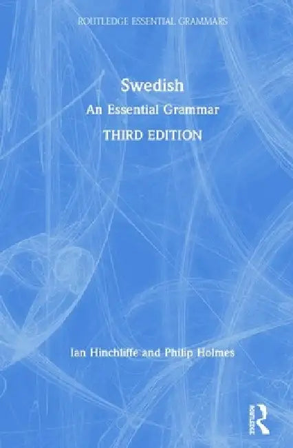 Swedish: An Essential Grammar by Ian Hinchliffe