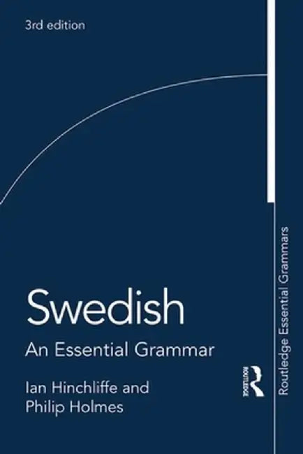 Swedish: An Essential Grammar by Ian Hinchliffe