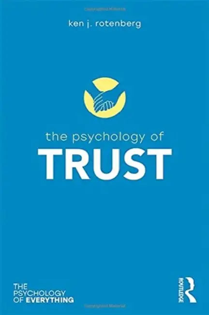 The Psychology of Trust by Ken Rotenberg