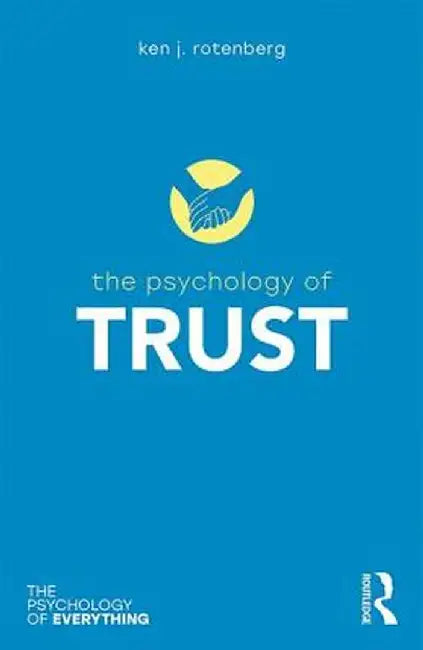 The Psychology of Trust by Ken Rotenberg