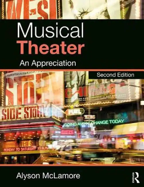 Musical Theater: An Appreciation by Alyson McLamore