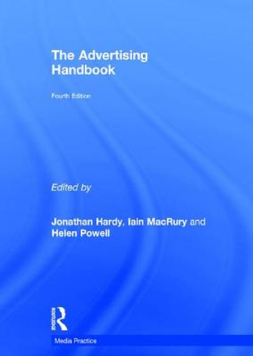 The Advertising Handbook by Sean Brierley, Jonathan Hardy, Iain Macrury