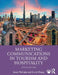 Marketing Communications in Tourism and Hospitality by Scott McCabe, Carol Zhang