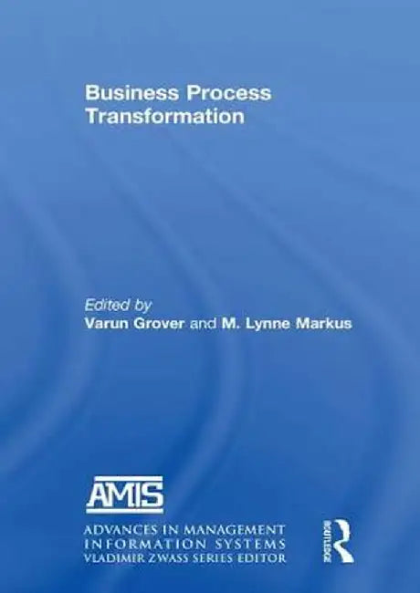 Business Process Transformation by Varun Grover