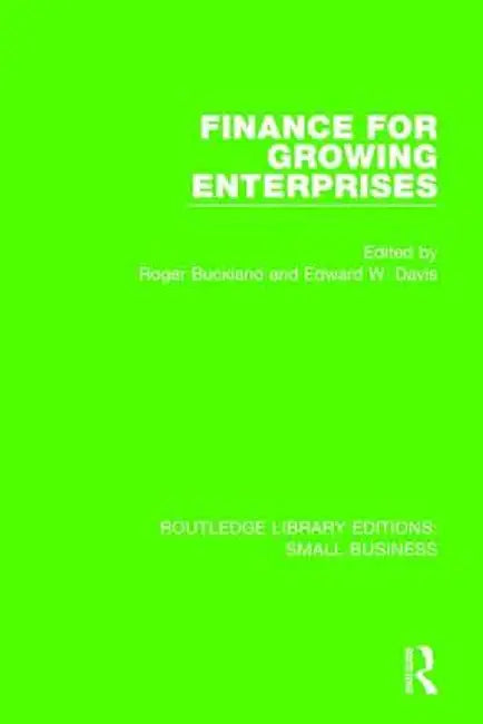 Finance for Growing Enterprises by Roger Buckland