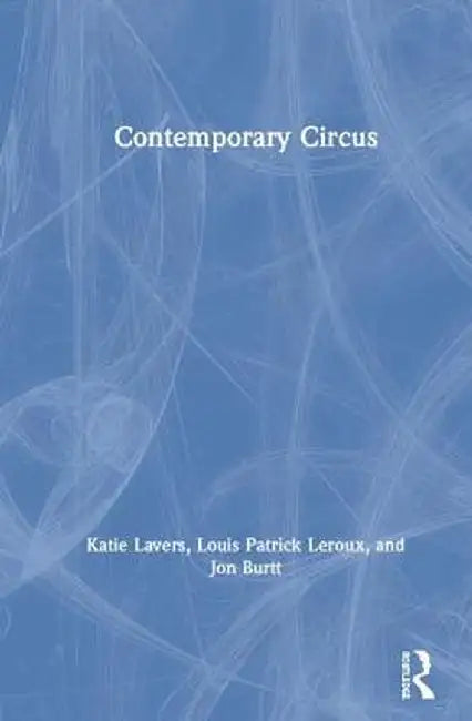 Contemporary Circus by Katie Lavers