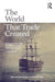 The World That Trade Created: Society, Culture and the World Economy, 1400 to the Present by Pomeranz, Steven Topik