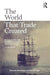 The World That Trade Created: Society, Culture and the World Economy, 1400 to the Present by Pomeranz, Steven Topik