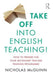 Take Off Into English Teaching!: How to Prepare for Your Secondary Teacher Training Programme by Nicholas McGuinn