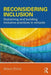 Reconsidering Inclusion: Sustaining and Building Inclusive Practices in Schools by Alison Ekins