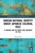 Korean National Identity Under Japanese Colonial Rule: Yi Gwangsu and the March First Movement of 1919 by Michael Shin
