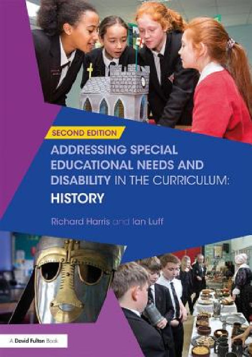 Addressing Special Educational Needs and Disability in the Curriculum: History by Richard Harris, Ian Luff